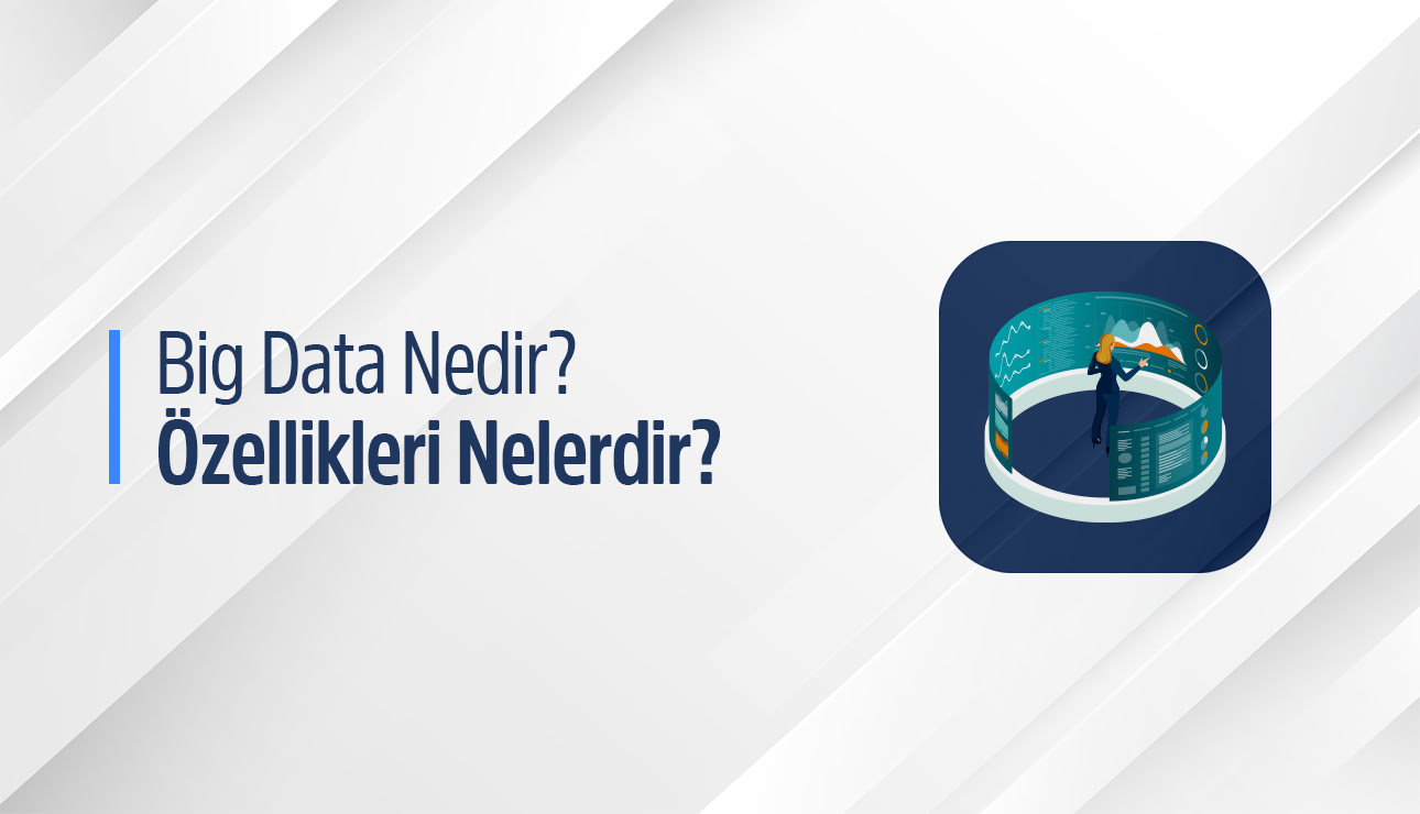 Büyük Veri Nasıl Oluşur?