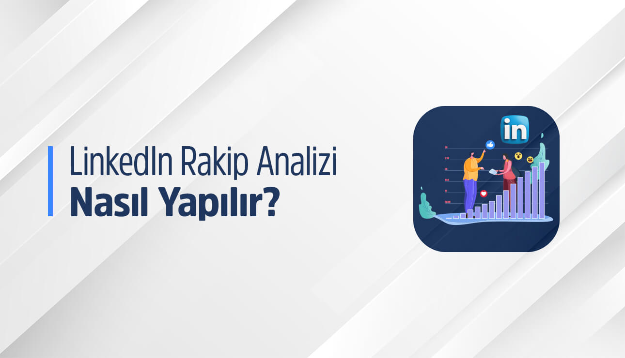 linkedin-rakip-analizi-nasil-yapilir